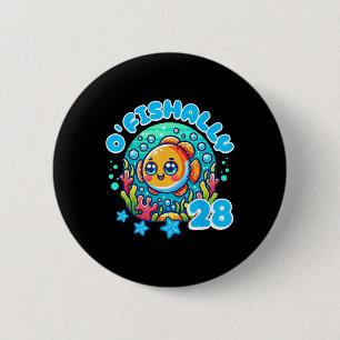 Ofishally 28 Year Old Funny 28th Birthday Fishing  6 Cm Round Badge