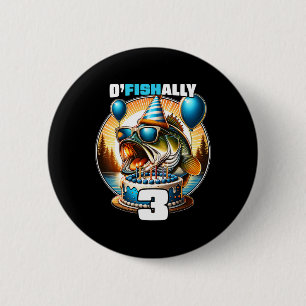 O'fishally 3 Years Old Fishing Birthday 3rd Bday P 6 Cm Round Badge