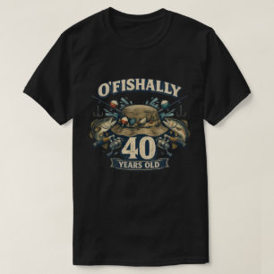 Ofishally 40 Fishing Birthday Design T-Shirt