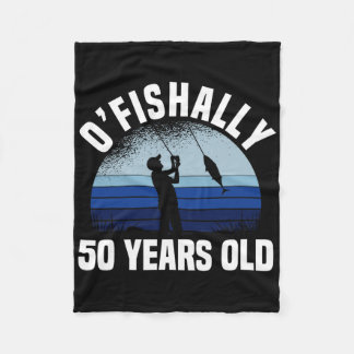 Ofishally 50 Years Old Fisherman 50th Birthday Fis Fleece Blanket