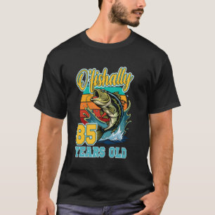 O'Fishally 85 Years Old Fishing Birthday Theme Par T-Shirt