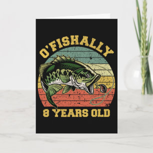 O'fishally 8 Years Old Fishing Birthday Theme Part Card