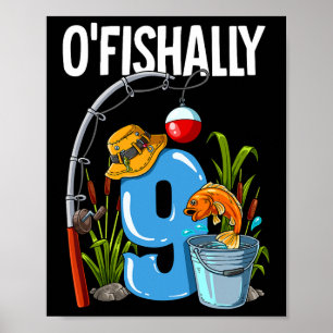 O'fishally 9 Years Old 9th Birthday Fishing  Poster