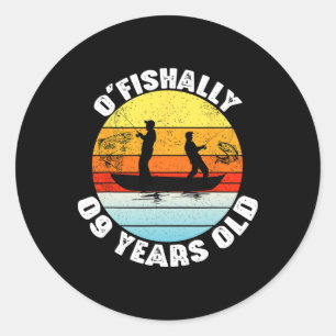 O'fishally 9 Years Old Fishing Birthday Theme Part Classic Round Sticker