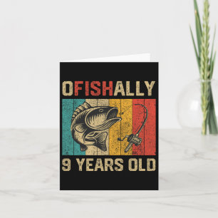 Ofishally 9 Years Old Funny Fishing Birthday Fishe Card