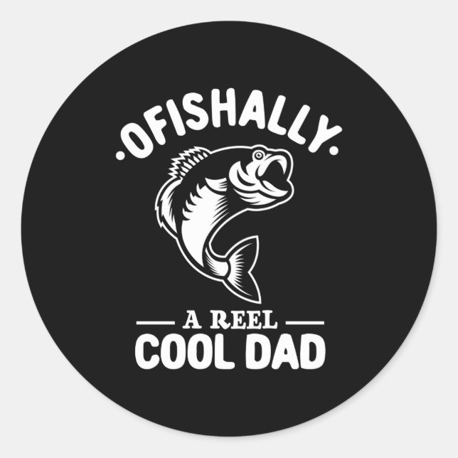 Ofishally A Reel Cool Dad Funny Fishing Lover  Classic Round Sticker (Front)