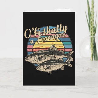 O'fishally A Teenager 13th Birthday Funny Fishing  Card