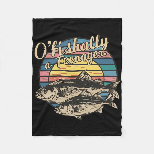 O'fishally A Teenager 13th Birthday Funny Fishing  Fleece Blanket (Front)