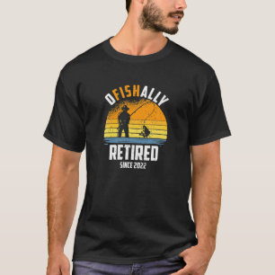 Ofishally Retired 2022, Funny Fishing Lover Retire T-Shirt