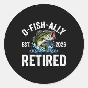 Ofishally Retired 2026 Funny Fishing Retirement Fi Classic Round Sticker
