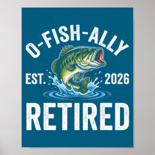 Ofishally Retired 2026 Funny Fishing Retirement Fi Poster
