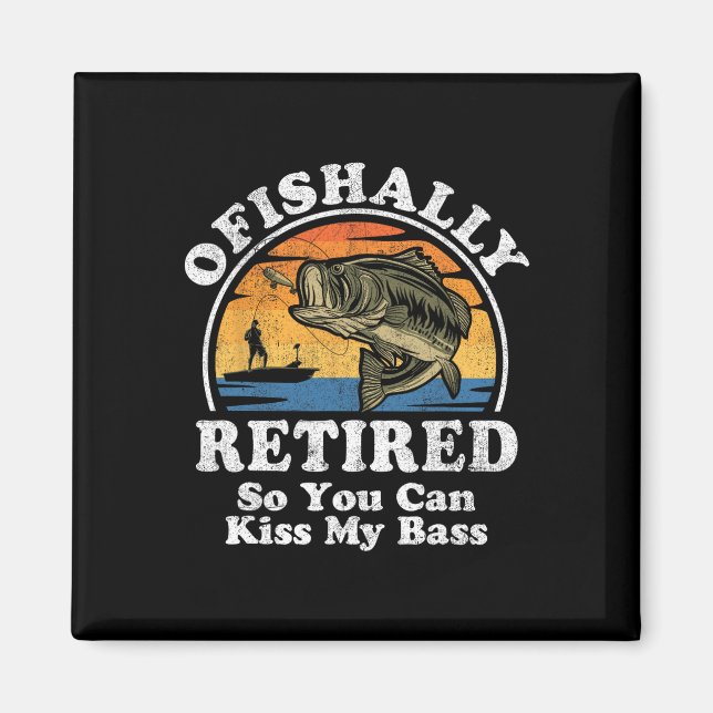 Ofishally Retired Funny B Fishing Retirement Gift  Magnet (Front)