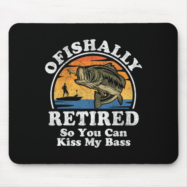 Ofishally Retired Funny B Fishing Retirement Gift  Mouse Pad (Front)