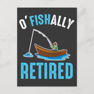 O'Fishally Retired Funny Fisherman Retirement Postcard