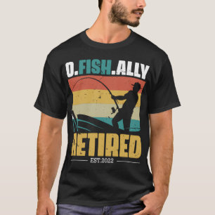 Ofishally Retired, Retirement gift for fishing lo T-Shirt