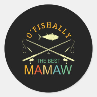 Ofishally The Best Mamaw Vintage Fishing Grandma  Classic Round Sticker