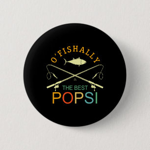 Ofishally The Best Popsi Vintage Fishing Grandpa  6 Cm Round Badge