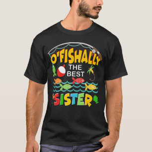 Ofishally The Best Sister Fisherwoman Cute Mum Fis T-Shirt