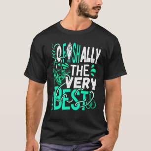 Ofishally The Very Best Fishing Rod Fisher Fisherm T-Shirt