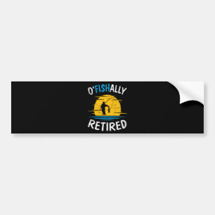Ofishially Retired Plan Fishing Fisherman Bumper Sticker