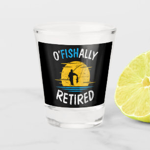 Ofishially Retired Plan Fishing Fisherman Shot Glass