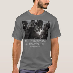 Often it is that what happens to most others will  T-Shirt