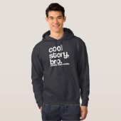 OG Cool Story Bro you should tell that at parties Hoodie (Front Full)