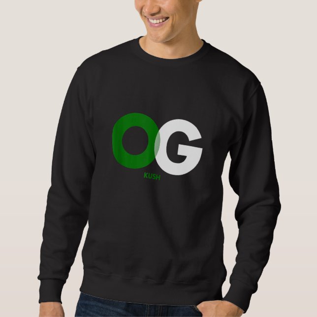 Og Kush Weed Smoke  For Stoners Sweatshirt (Front)