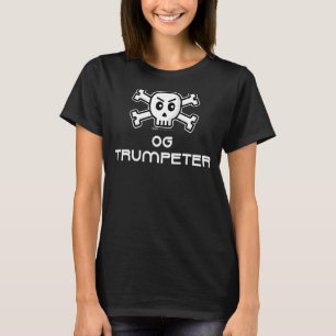 Og Trumpeter Skull And Cross Bone Word Design T-Shirt