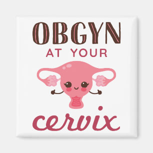 OGBYN At Your Cervix Magnet