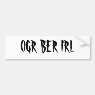 OGR BER IRL BUMPER STICKER
