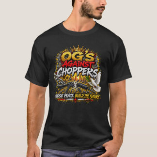 OG's Against Choppers Choose Peace Future T-Shirt