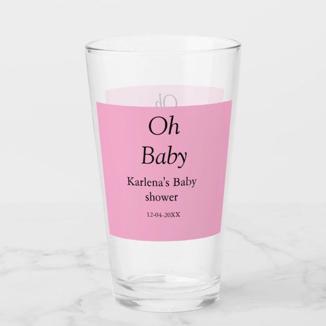 Oh baby add name baby shower date simple minimal t glass (Front)