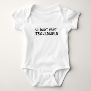 Oh Baby Baby It's a Wild World Bodysuit