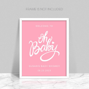 Oh Baby - Baby Shower Welcome Poster - Pink