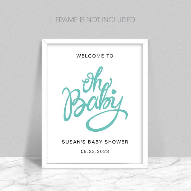 Oh Baby - Baby Shower Welcome Poster - Turquoise (Creator Uploaded)