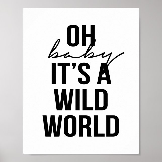 OH BABY ITS A WILD WORLD POSTER (Front)