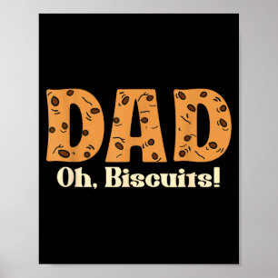 Oh Biscuits Funny Jokes Sarcastic Quote Dad Funny Poster