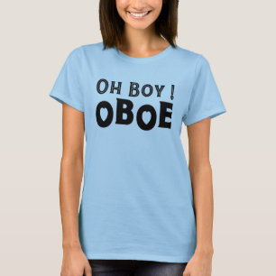 Oh Boy Oboe T-Shirt