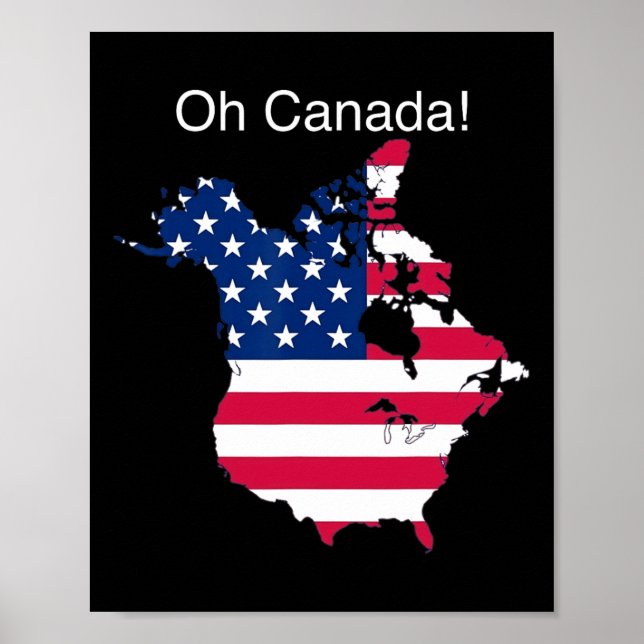 Oh Canada Funny Trump Map Of Usa 2  Poster (Front)