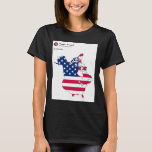 Oh Canada Funny Trump Map Of Usa T-Shirt