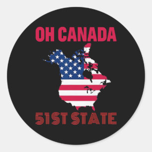 Oh Canada Funny Trump President Saying Us Flag Classic Round Sticker