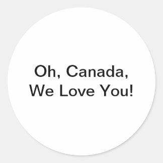 Oh, Canada, We Love You Hankamer Artjunkhaus Peace Classic Round Sticker