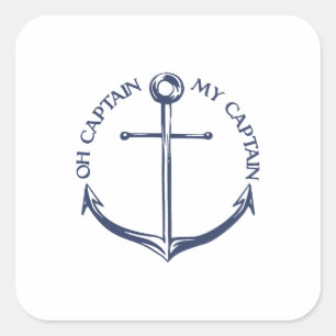 Oh Captain My Captain Square Sticker