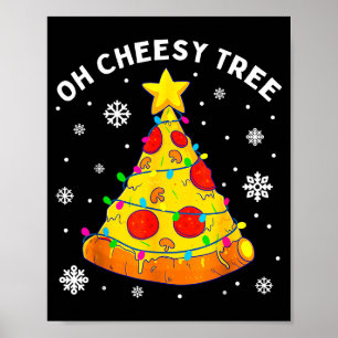 Oh Cheesy Tree Xmas Food Present Christmas Zza Tre Poster