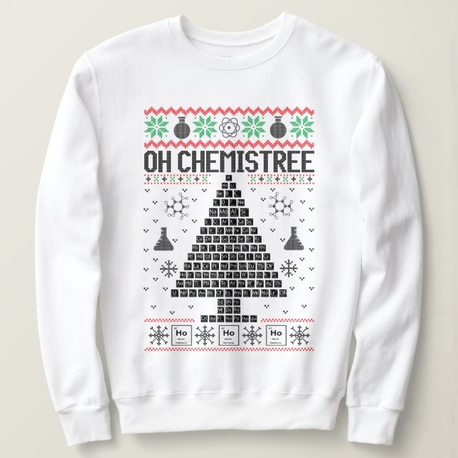 "Oh Chemistree" Chemistry Christmas Pun Sweatshirt (Design Front)