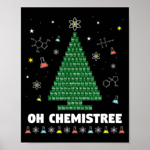Oh Chemistree Periodic Table Chemistry Christmas T Poster