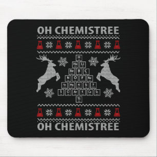 Oh Chemistree Ugly Christmas Sweater Science Stude Mouse Pad
