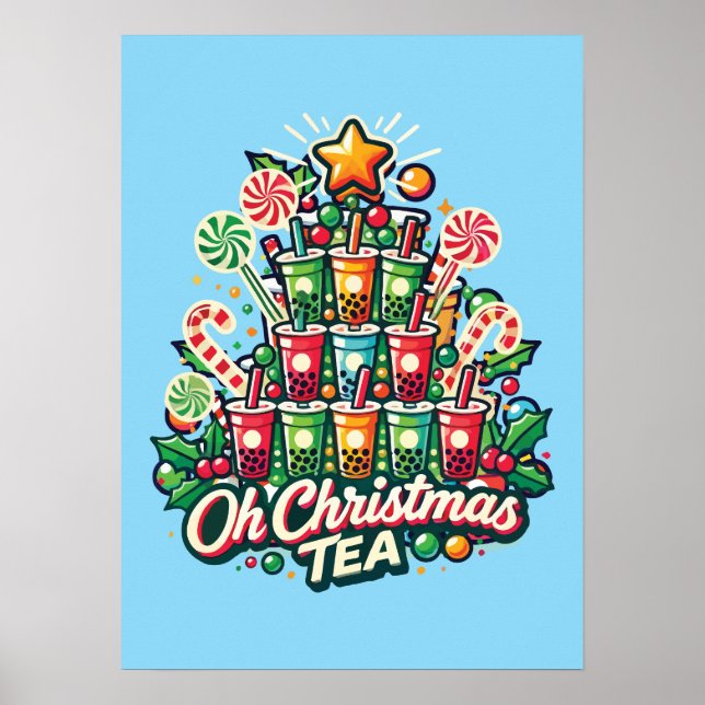 Oh Christmas Tea – Funny Boba Bubble Tea Holiday Poster (Front)