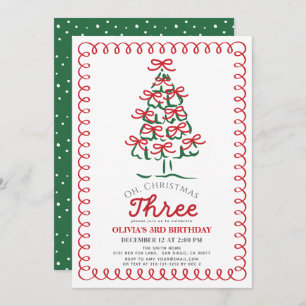 Oh Christmas Three Green Tree 3rd Birthday Invitation